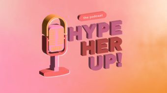 Startuva HYPE HER UP! Nov podcast na HYPE MK vo koj se obrabotuvaat ženski temi!